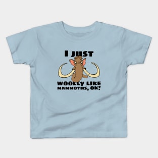 Woolly Mammoth Pun I Just Woolly Like Mammoths Graphic Kids T-Shirt